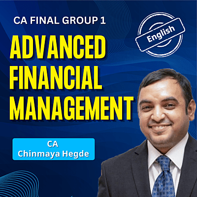 CA Final AFM (English) - Group 1 - By CA Chinmaya Hegde