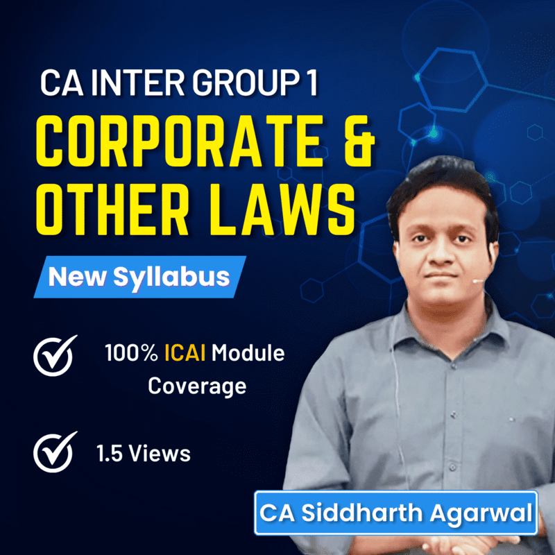 CA Inter Corporate & Other Laws (Group 1) by CA Siddharth Agarwal CA Inter Corporate & Other Laws (Group 1) by CA Siddharth Agarwal