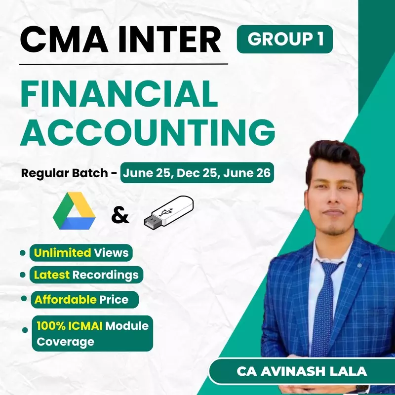 CMA Inter Financial Accounting (Group 1) By CA Avinash Lala CMA Inter Financial Accounting (Group 1) By CA Avinash Lala