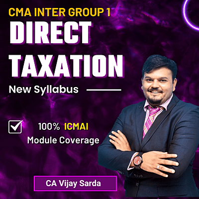 CMA Inter Direct Taxation (Group 1) By CA Vijay Sarda