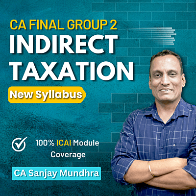 CA Final IDT (Group 2) by CA Sanjay Mundhra