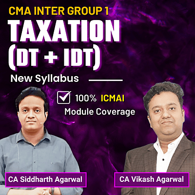 CMA Inter Taxation (Group 1) By CA Siddharth Agarwal and CA Vikash Agarwal