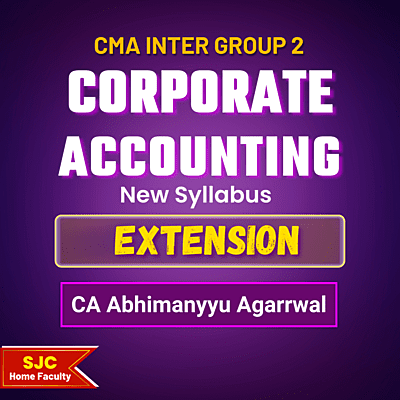 CMA Inter Course Extension For - Corporate Accounting (Group 2)