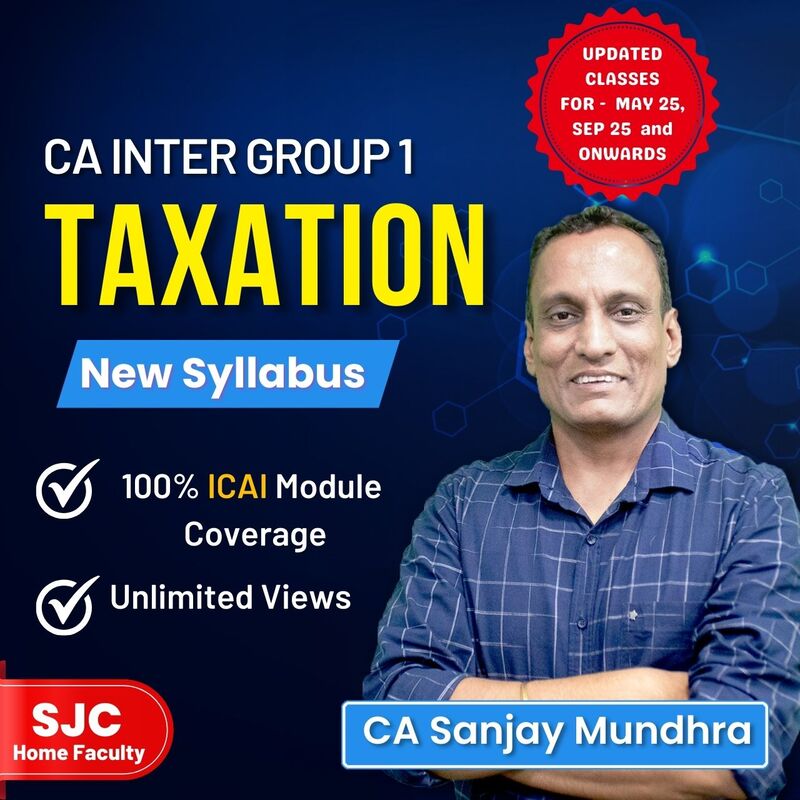 CA Inter Taxation (Group 1) By CA Sanjay Mundhra