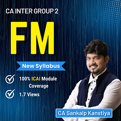 CA Inter Financial Management (Group 2) By CA Sankalp Kanstiya