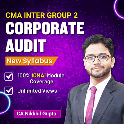 CMA Inter Corporate Audit (Group 2) By CA Nikkhil Gupta