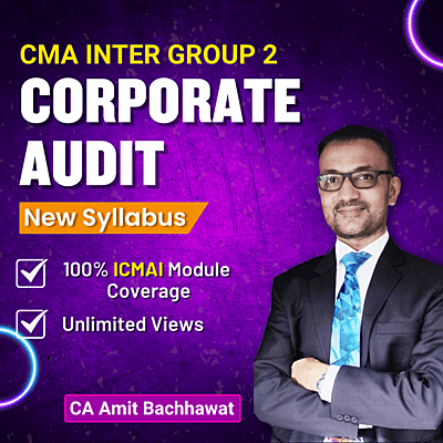 CMA Inter Corporate Audit (Group 2) By CA Amit Bachhawat