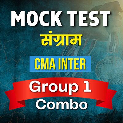 CMA Inter Group 1 Combo (Paper 1 - 4) Mock Test
