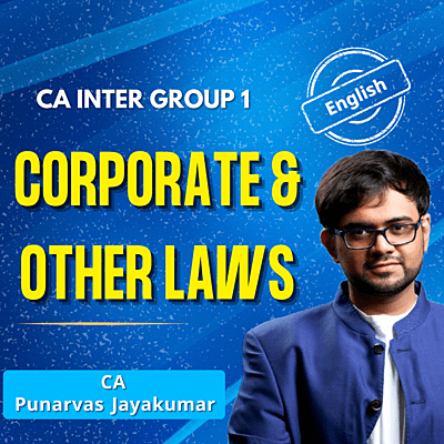 CA Inter Corporate & Other Laws (English) - Group 1 - By CA Punarvas Jayakumar