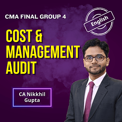 CMA Final Cost & Management Audit (English) - Group 4 - By CA Nikkhil Gupta