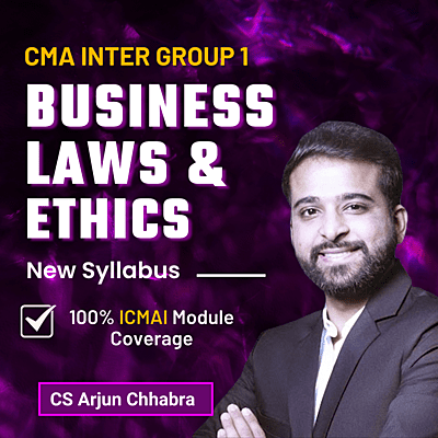 CMA Inter Business Laws and Ethics (Group 1) By CS Arjun Chhabra