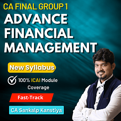 CA Final AFM (Group 1) By CA Sankalp Kanstiya - Fastrack