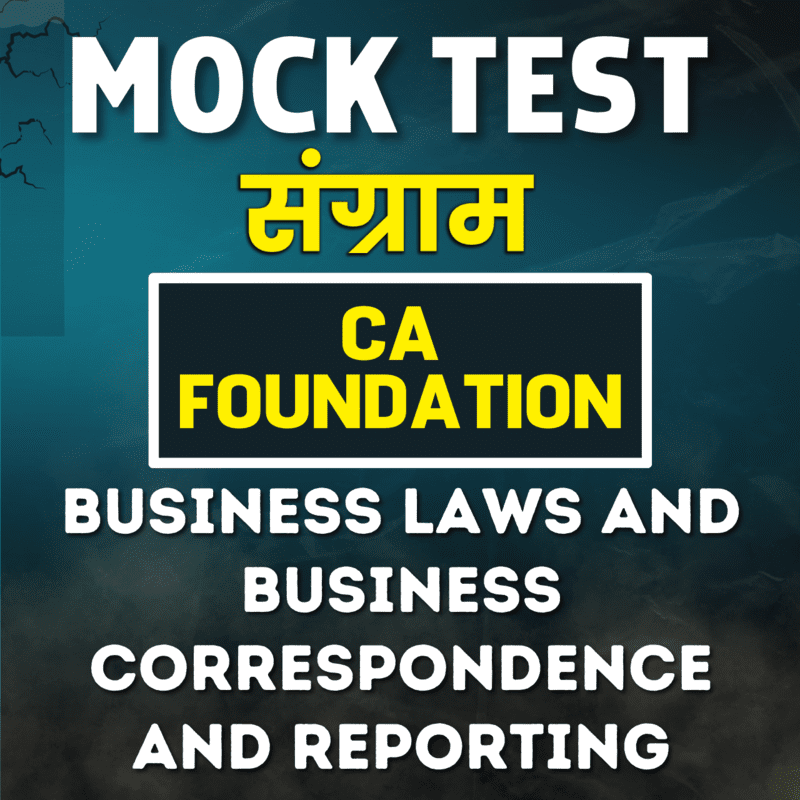 CA Foundation Business Laws and Business Correspondence and Reporting (BLBCR) - Paper 2 - Mock Test - For May 24 CA Foundation Business Laws and Business Correspondence and Reporting (BLBCR) - Paper 2 - Mock Test - For May 24
