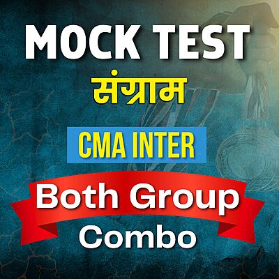 CMA Inter Both Group Combo (Paper 1 - 8) Mock Test