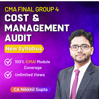 CMA Final Cost & Management Audit (Group 4) By CA Nikkhil Gupta
