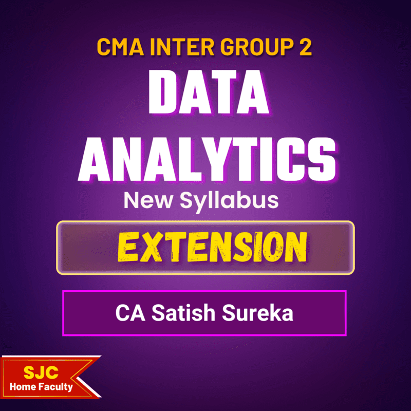 CMA Inter Course Extension For - Data Analytics (Group 2) CMA Inter Course Extension For - Data Analytics (Group 2)