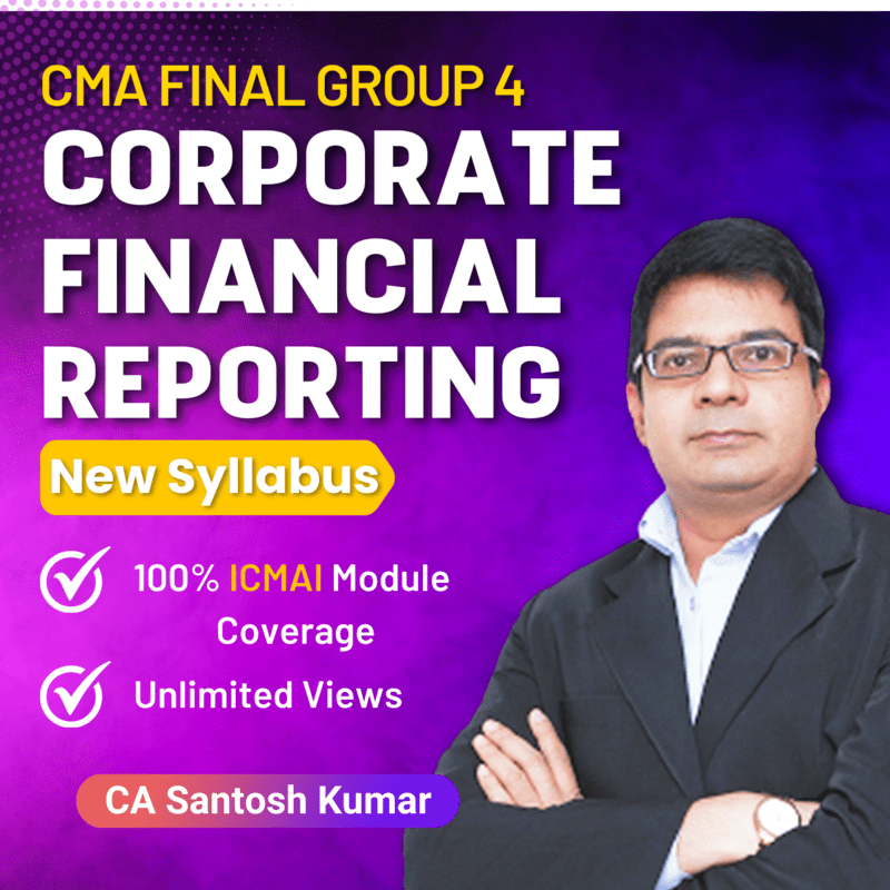 CMA Final CFR (Group 4) by CA Santosh Kumar CMA Final CFR (Group 4) by CA Santosh Kumar
