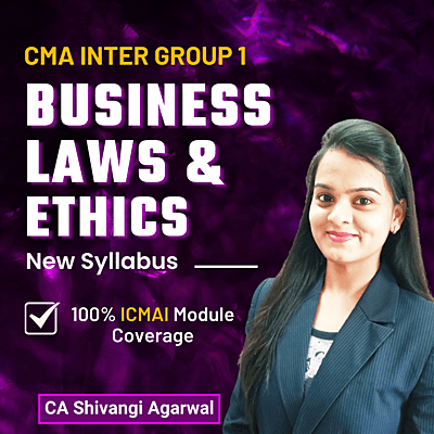 CMA Inter Business Laws and Ethics (Group 1) By CA Shivangi Agarwal