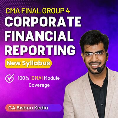 CMA Final CFR (Group 4) by CA Bishnu Kedia