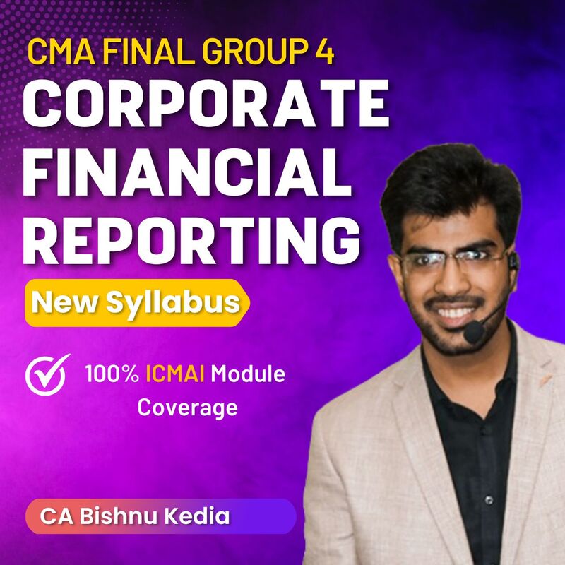 CMA Final CFR (Group 4) by CA Bishnu Kedia