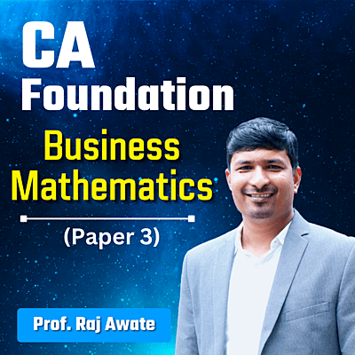 CA Foundation Maths (Paper 3) By Prof. Raj Awate