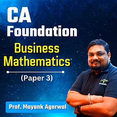 CA Foundation Business Mathematics And Logical Reasoning & Statistics (Paper 3) By Prof Mayank Agarwal