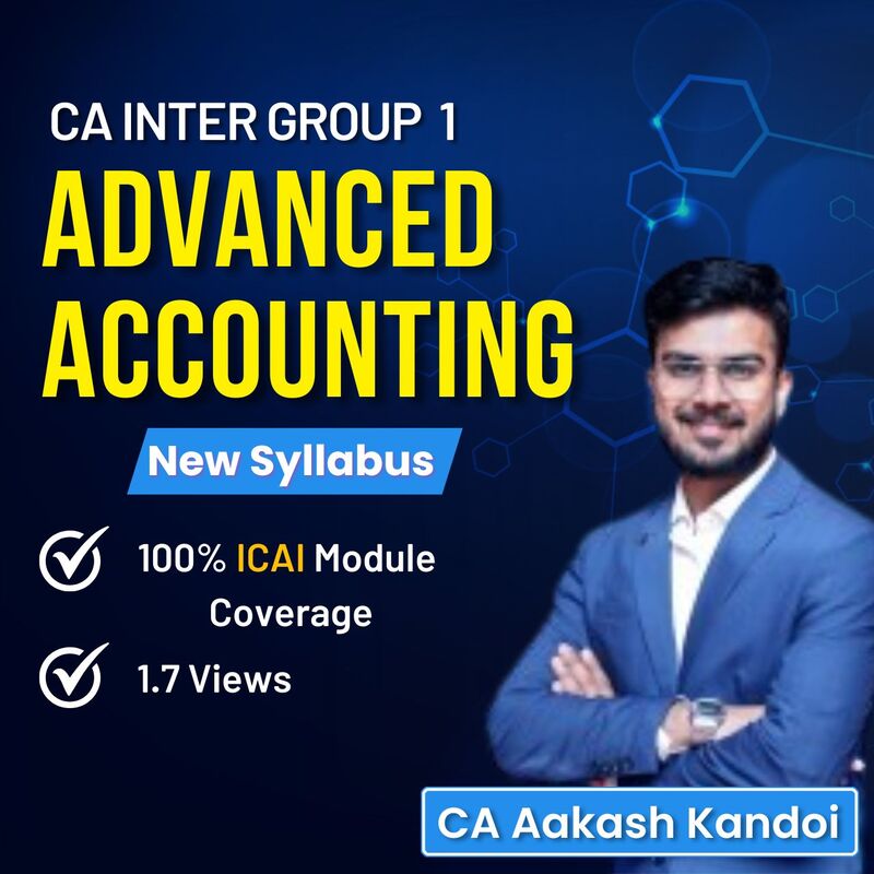 CA Inter Advanced Accounting (Group 1) By CA Aakash Kandoi CA Inter Advanced Accounting (Group 1) By CA Aakash Kandoi