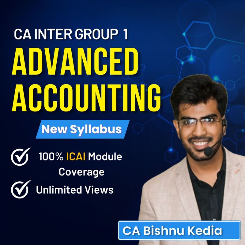 CA Inter Advanced Accounting (Group 1) By CA Bishnu Kedia CA Inter Advanced Accounting (Group 1) By CA Bishnu Kedia