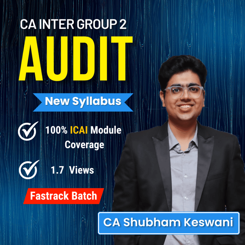 CA Inter Auditing & Ethics (Group 2) - Fastrack Batch (Live Guidance) - By CA Shubham Keswani CA Inter Auditing & Ethics (Group 2) - Fastrack Batch (Live Guidance) - By CA Shubham Keswani