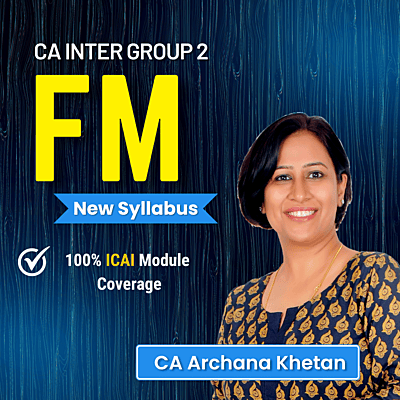 CA Inter Financial Management (Group 2) By CA Archana Khetan