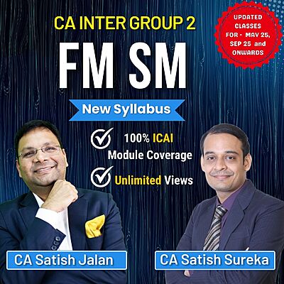 CA Inter FM & SM (Group 2) By CA Satish Jalan & CA Satish Sureka