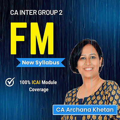 CA Inter Financial Management (Group 2) By CA Archana Khetan