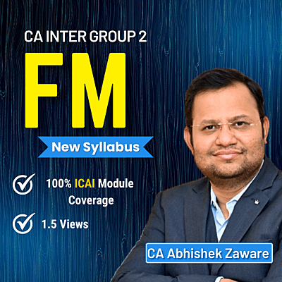CA Inter Financial Management (Group 2) By CA Abhishek Zaware