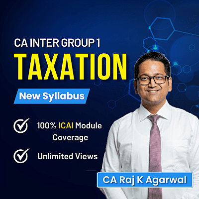 CA Inter Taxation (Group 1) By CA Raj K Agrawal