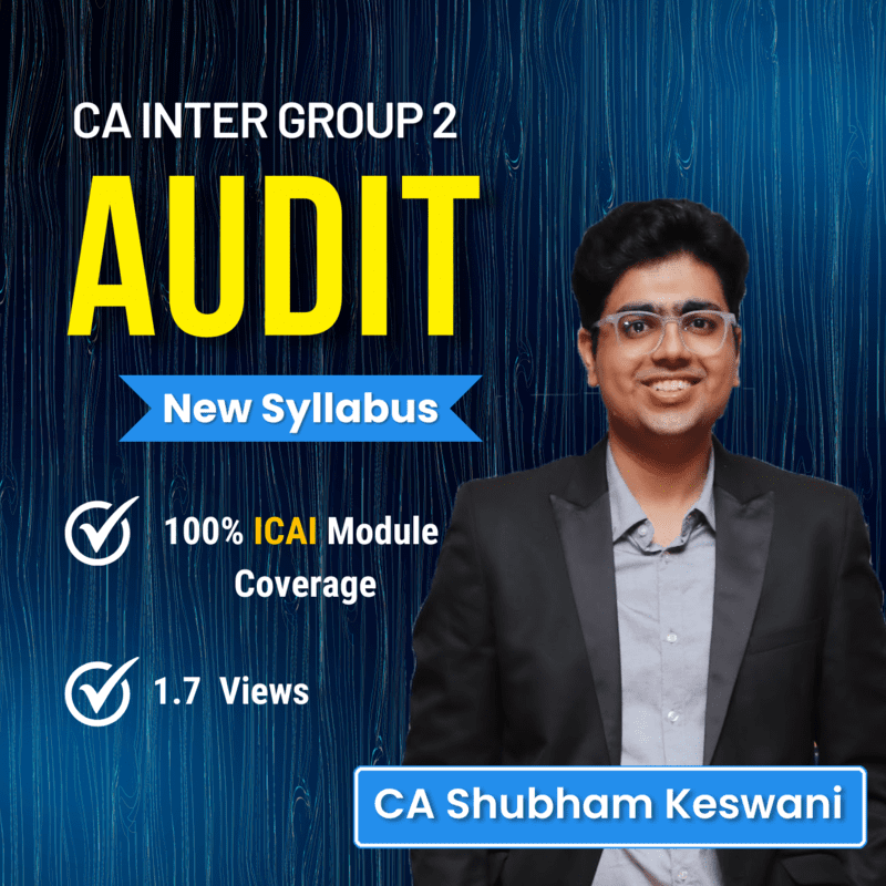 CA Inter Auditing & Ethics (Group 2) By CA Shubham Keswani CA Inter Auditing & Ethics (Group 2) By CA Shubham Keswani