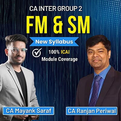 CA Inter FM & SM (Group 2) By CA Ranjan Periwal & CA Mayank Saraf