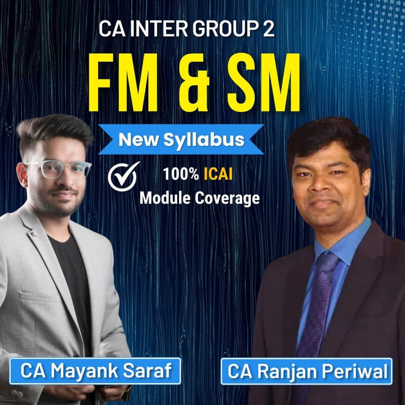 CA Inter FM & SM (Group 2) By CA Ranjan Periwal & CA Mayank Saraf