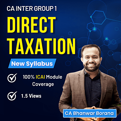 CA Inter Direct Taxation (Group 1) By CA Bhanwar Borana
