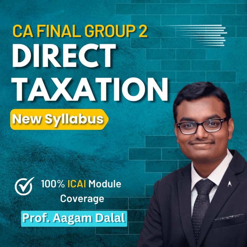 CA Final DT (Group 2) - By J.K Shah Classes - Prof Aagam Dalal CA Final DT (Group 2) - By J.K Shah Classes - Prof Aagam Dalal