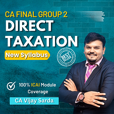 CA Final Direct Taxation (Group 2) By CA Vijay Sarda