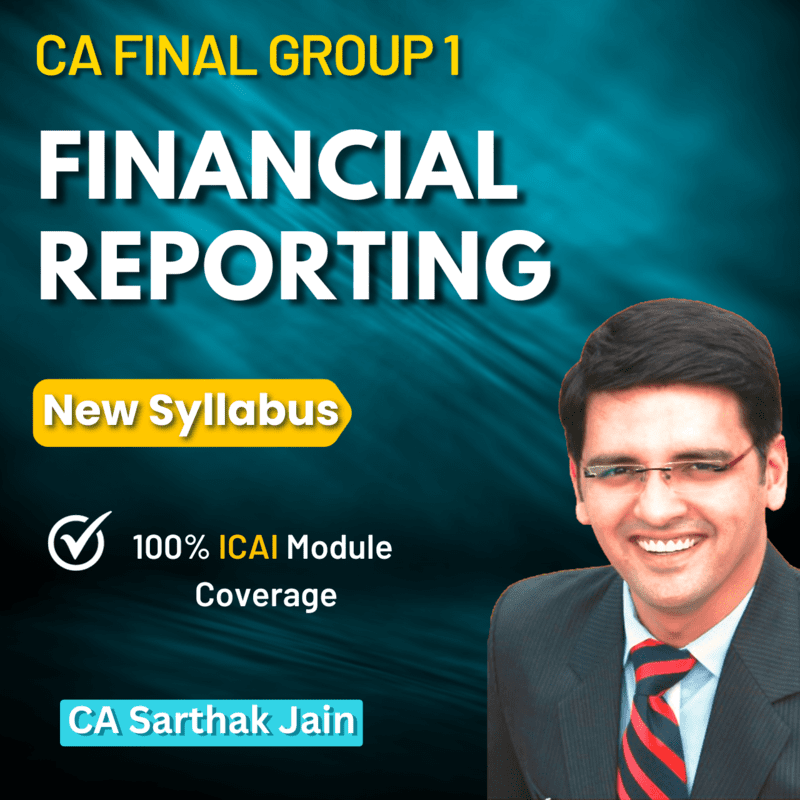 CA Final FR (Group 1) By CA Sarthak Jain CA Final FR (Group 1) By CA Sarthak Jain