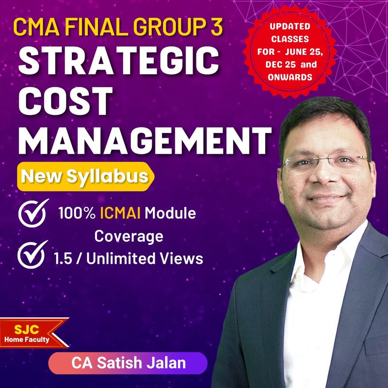 CMA Final Strategic Cost Management SCM(Group 3) by CA Satish Jalan