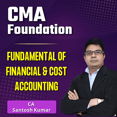CMA Foundation Fundamentals of Accounting Incl. Cost (Paper 2) By CA Santosh Kumar