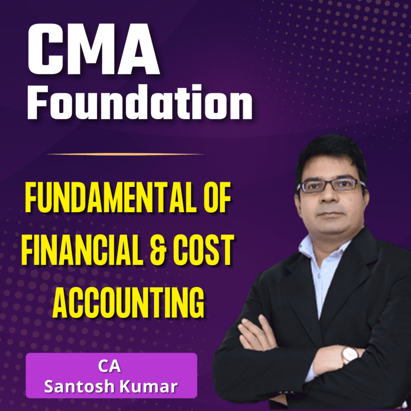 CMA Foundation Fundamentals of Accounting Incl. Cost (Paper 2) By CA Santosh Kumar