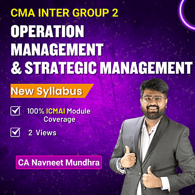 CMA Inter OM & SM (Group 2) By CA Navneet Mundhra
