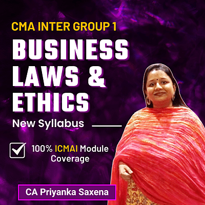CMA Inter Business Laws and Ethics (Group 1) By CA Priyanka Saxena