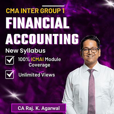 CMA Inter Financial Accounting (Group 1) By CA Raj K Agrawal
