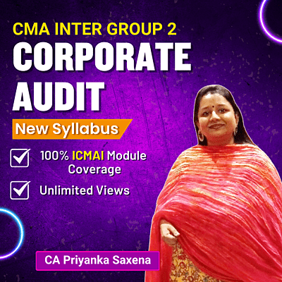 CMA Inter Corporate Audit (Group 2) By CA Priyanka Saxena