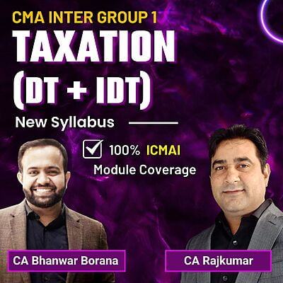 CMA Inter Taxation (Group 1) By CA CA Rajkumar and CA Bhanwar Borana