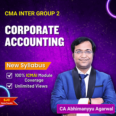CMA Inter Corporate Accounting (Group 2) By CA Abhimanyyu Agarrwal